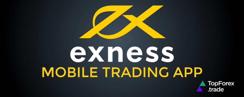 Explore the Features of Exness Mobile App for Trading